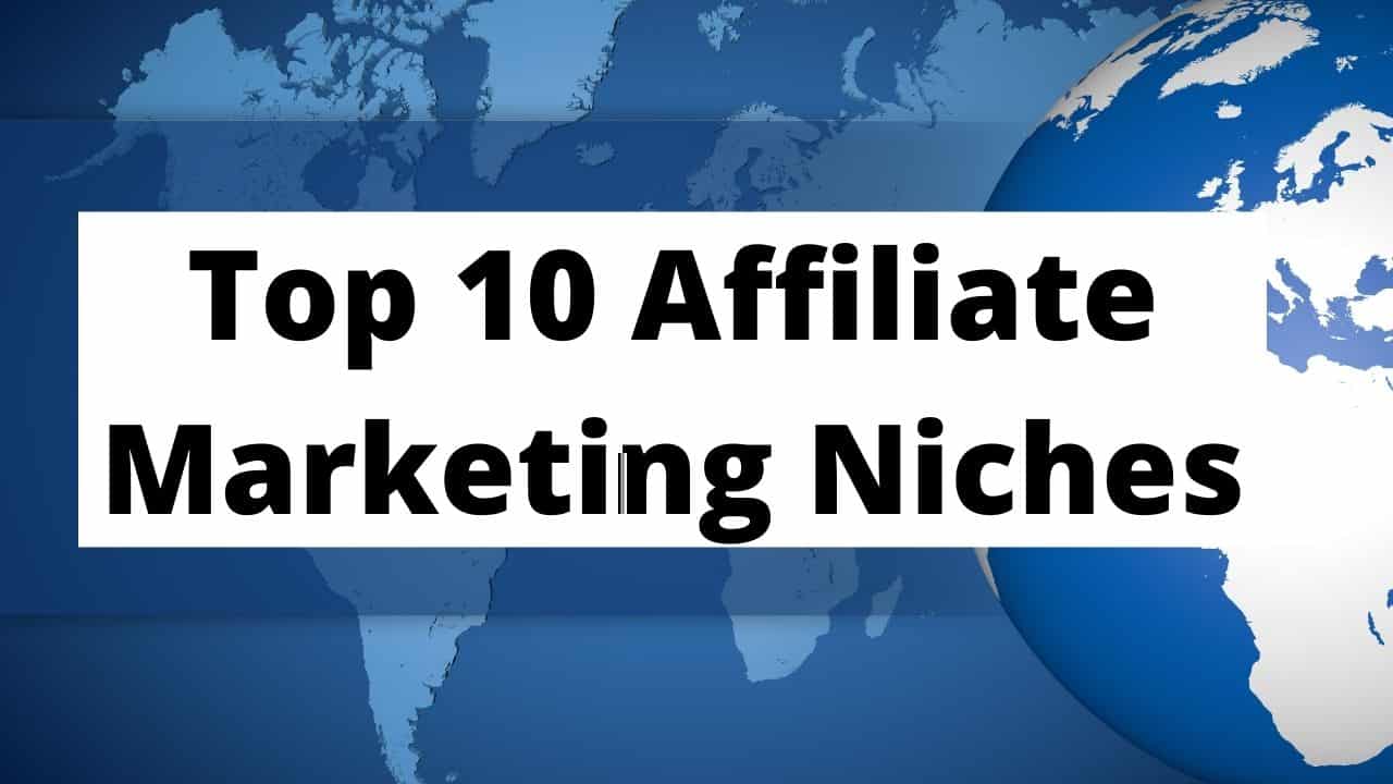 Top Affiliate Marketing Niches
