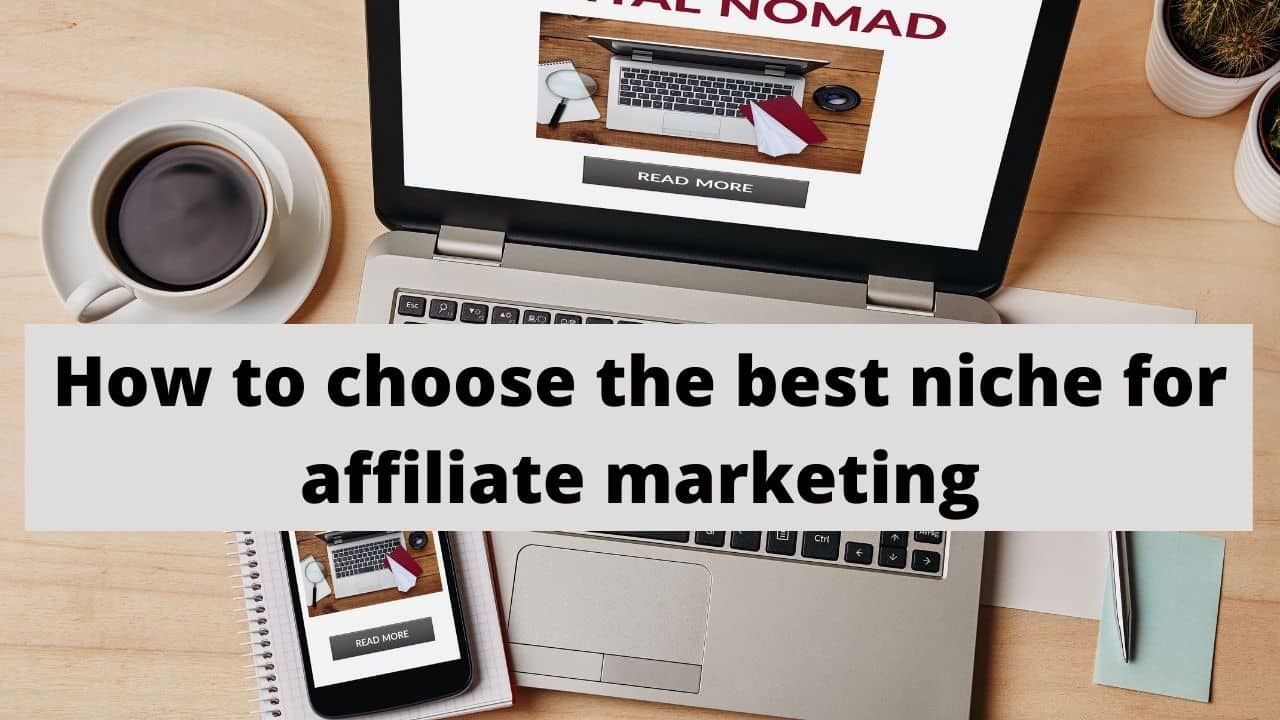 How to pick a good niche for affiliate marketing